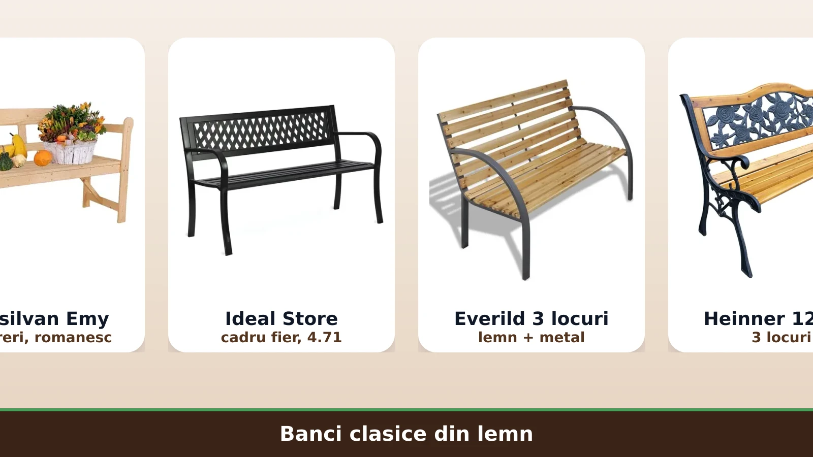 Banci clasice din lemn: Transilvan, Ideal Store, Everild, Heinner