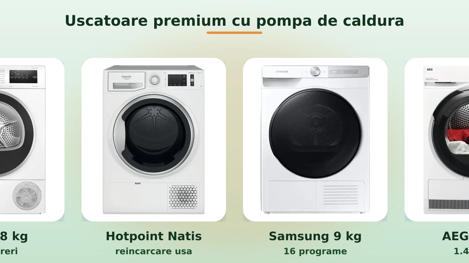 Uscatoare premium cu pompa de caldura: Bosch, Hotpoint, Samsung, AEG